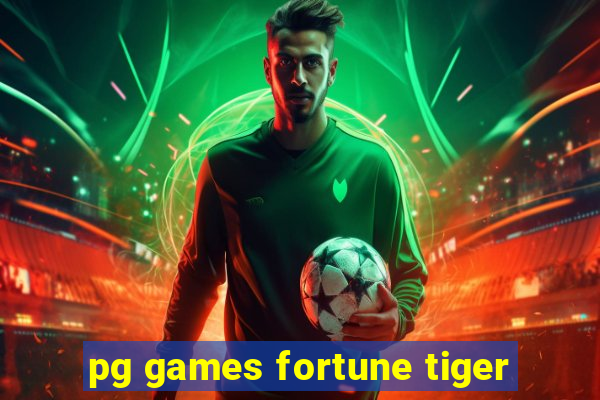 pg games fortune tiger